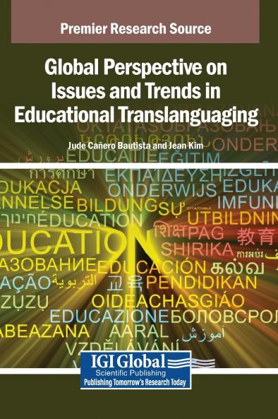 Global Perspective on Issues and Trends in Educational Translanguaging