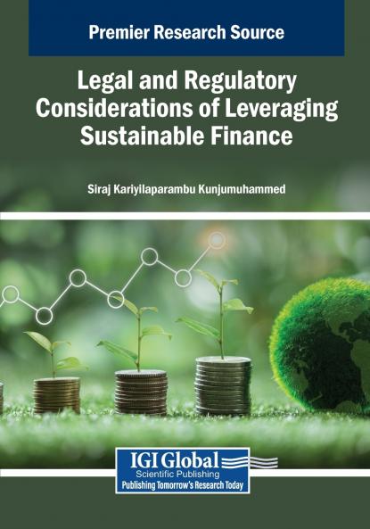 Legal and Regulatory Considerations of Leveraging Sustainable Finance