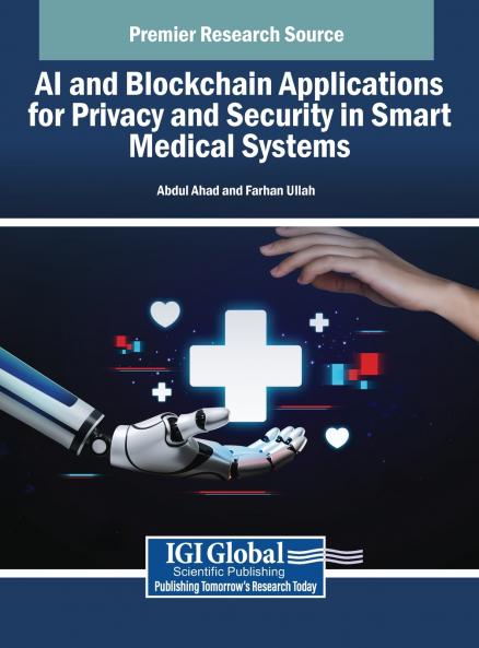 AI and Blockchain Applications for Privacy and Security in Smart Medical Systems