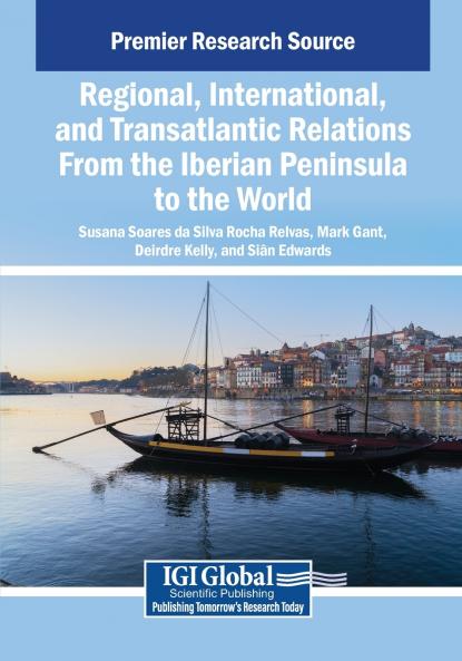 Regional International and Transatlantic Relations From the Iberian Peninsula to the World