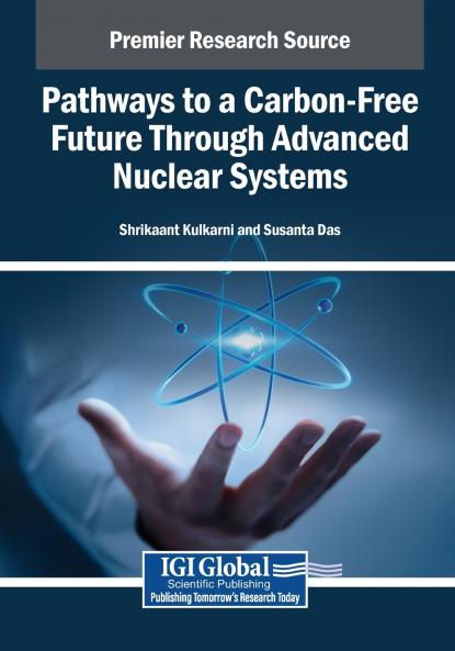 Pathways to a Carbon-Free Future Through Advanced Nuclear Systems