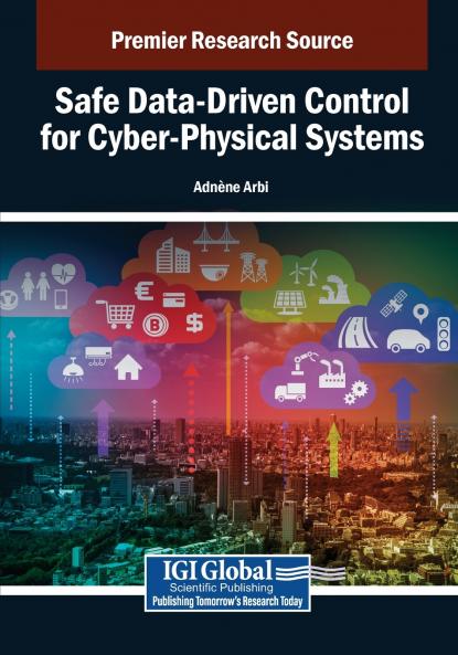 Safe Data-Driven Control for Cyber-Physical Systems