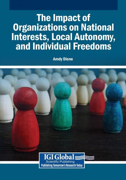The Impact of Organizations on National Interests Local Autonomy and Individual Freedoms