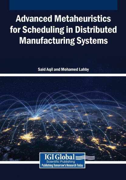 Advanced Metaheuristics for Scheduling in Distributed Manufacturing Systems