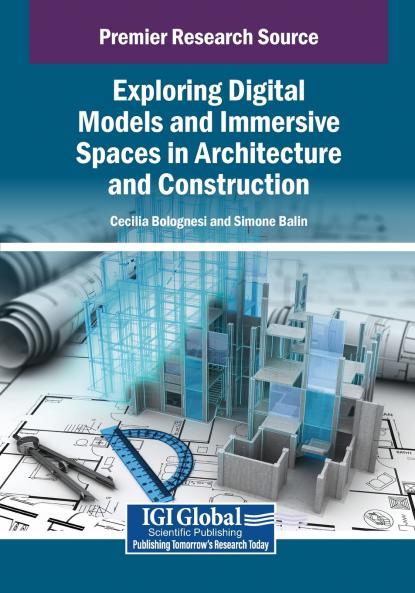 Exploring Digital Models and Immersive Spaces in Architecture and Construction