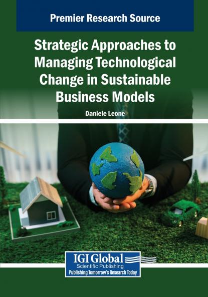 Strategic Approaches to Managing Technological Change in Sustainable Business Models