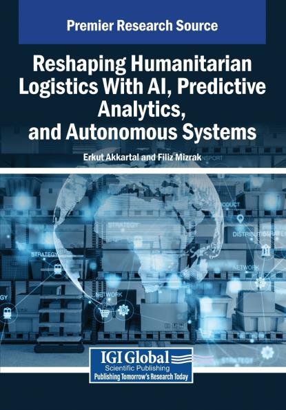 Reshaping Humanitarian Logistics With AI Predictive Analytics and Autonomous Systems