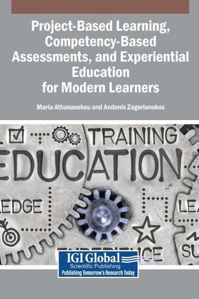 Project-Based Learning Competency-Based Assessments and Experiential Education for Modern Learners