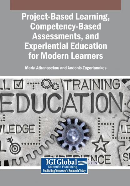 Project-Based Learning Competency-Based Assessments and Experiential Education for Modern Learners