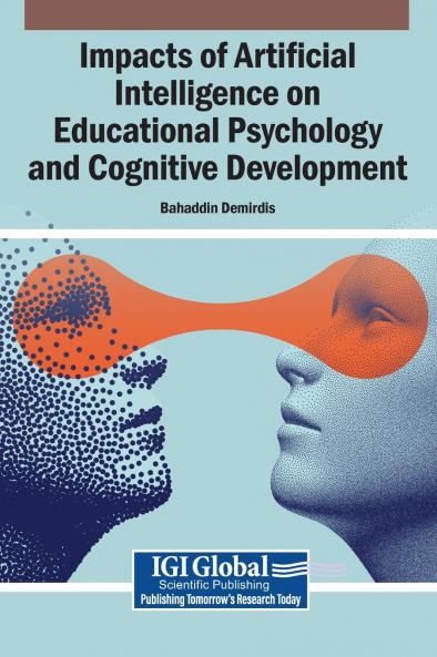Impacts of Artificial Intelligence on Educational Psychology and Cognitive Development
