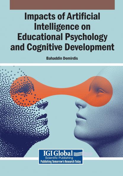Impacts of Artificial Intelligence on Educational Psychology and Cognitive Development