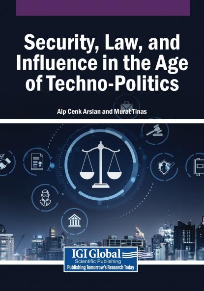 Security Law and Influence in the Age of Techno-Politics
