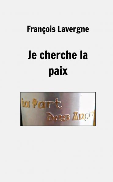 Je cherche la paix