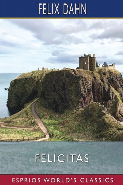 Felicitas (Esprios Classics)