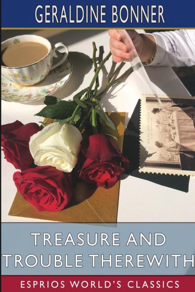 Treasure and Trouble Therewith (Esprios Classics)