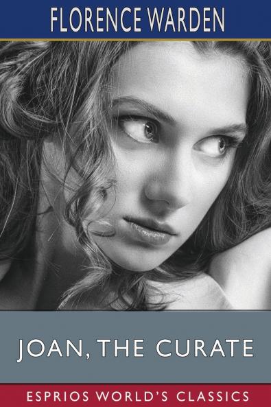 Joan the Curate (Esprios Classics)