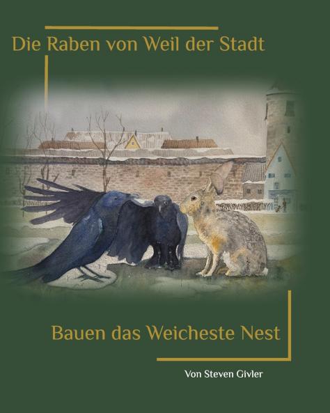 Die Raben von Weil der Stadt Bauen das weicheste Nest