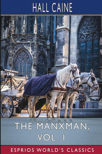 The Manxman Vol. 1 (Esprios Classics)