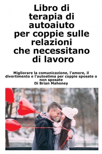 Libro di terapia di autoaiuto per coppie sulle relazioni che necessitano di lavoro