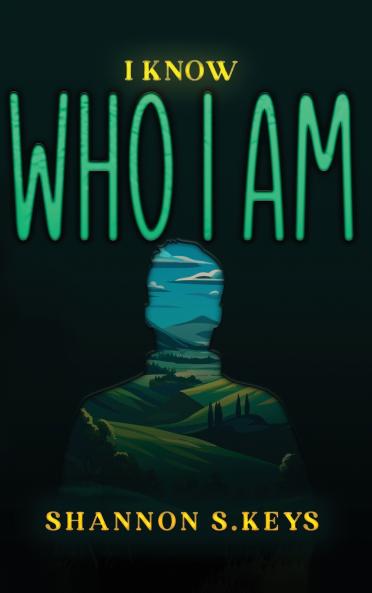 I KNOW WHO I AM