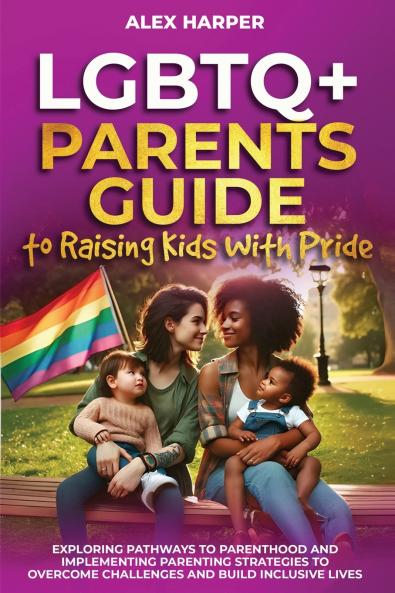 LGBTQ+ Parents Guide to Raising Kids With Pride