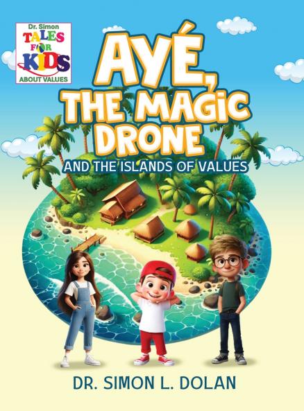 AYÉ The Magic Drone and the Islands of Values