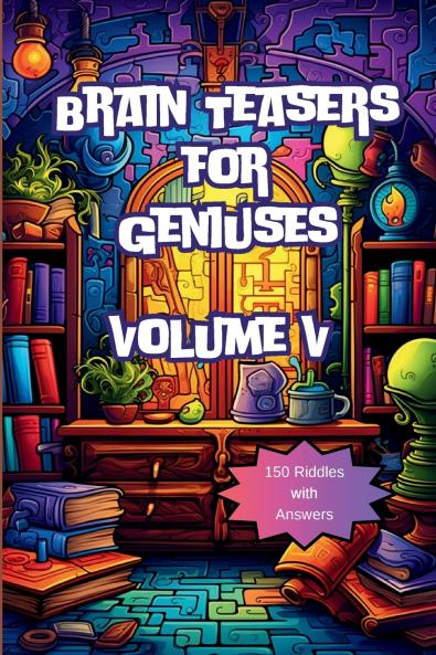 Brain Teasers for Geniuses
