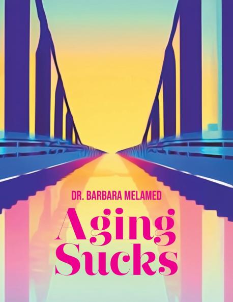 Aging Sucks