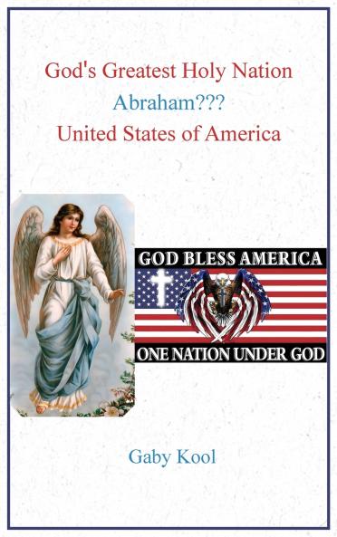 God's Greatest Holy Nation Abraham???