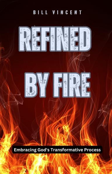 Refined by Fire