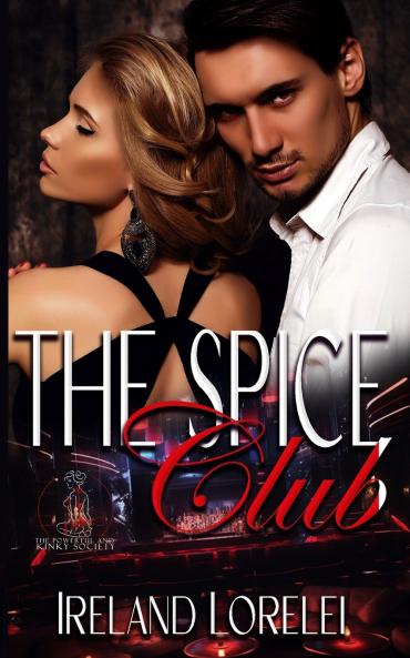 The Spice Club - The Powerful & Kinky Society Series Book Two