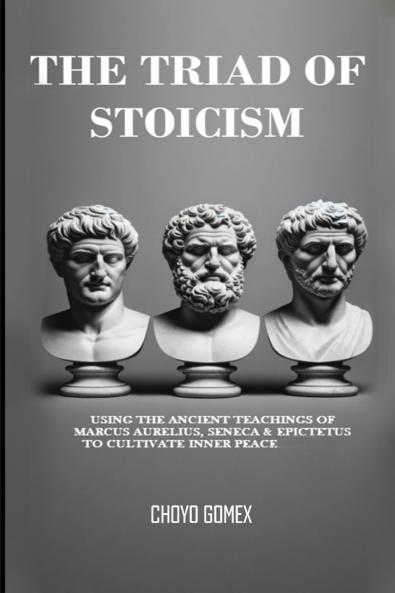 The Triad of Stoicism