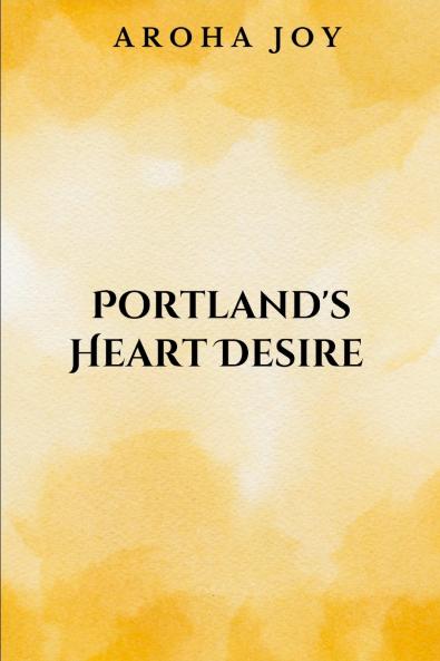 Portland's Heart Desire