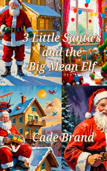 3 Little Santa's and the Big Mean Elf