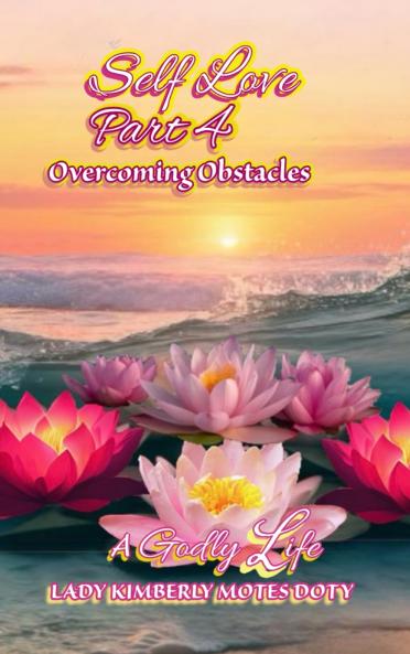 Self Love Part 4 Overcoming Obstacles