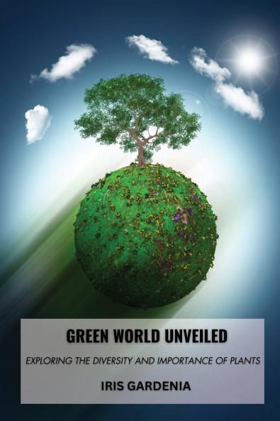Green World Unveiled
