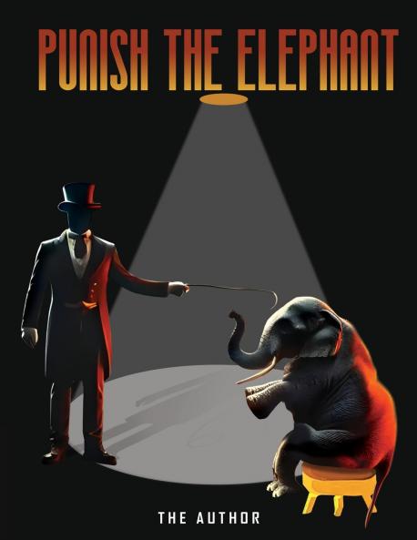 PUNISH THE ELEPHANT