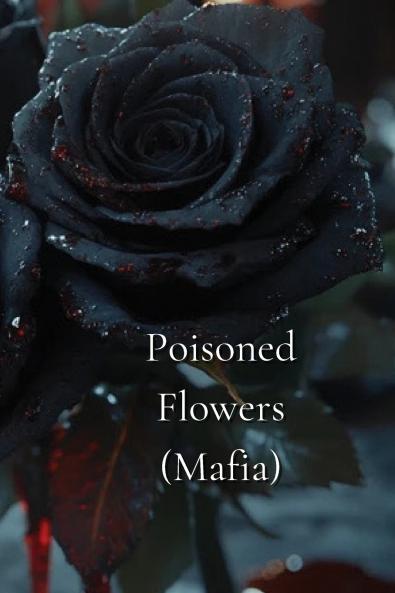 Poisoned Flowers
