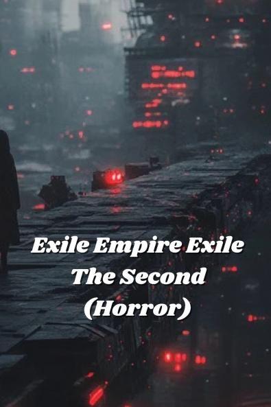 Exile Empire Exile The Second (Horror)