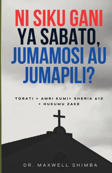 Ni siku gani ya Sabato  Jumamosi au Jumapili?