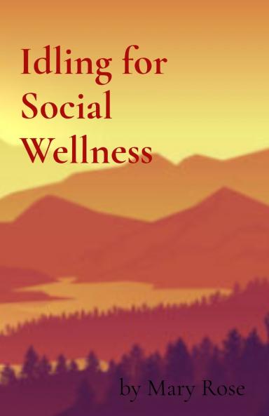 Idling for Social Wellness