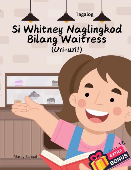 Si Whitney Naglingkod Bilang Waitress (Tagalog English Bilingual) Whitney Waits Tables
