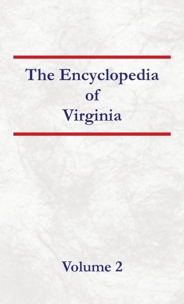 Encyclopedia of Virginia Volume 2