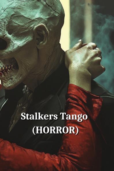 Stalkers Tango (HORROR)