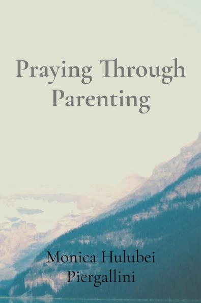 Praying Through Parenting