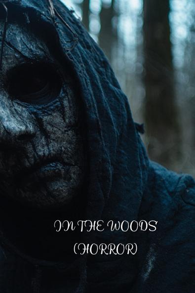 INTHE WOODS (HORROR)