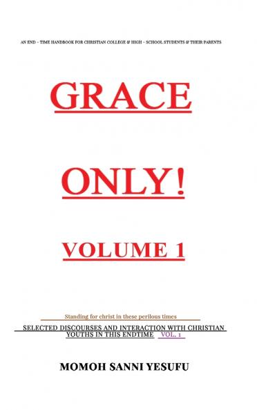 GRACE ONLY! Volume 1.