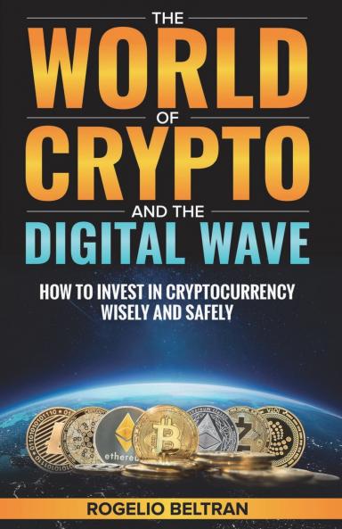 The World of Crypto and The Digital Wave