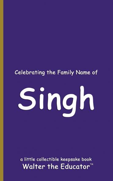 Celebrating the Family Name of Singh