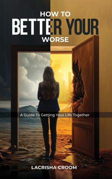 How To Better Your Worse